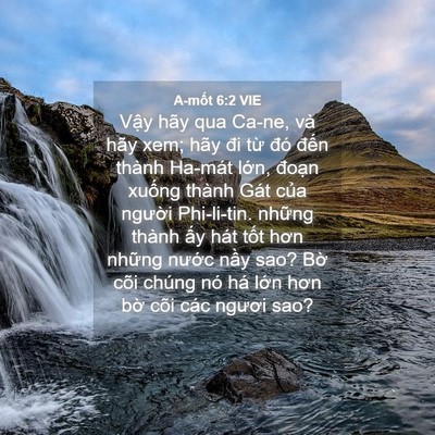 Picture 04 - A-mốt 6:2 VIE - Vậy hãy qua Ca-ne, và hãy xem; hãy đi từ - Bible Verse Picture