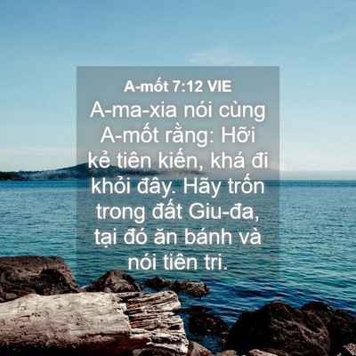 Picture 04 - A-mốt 7:12 VIE - A-ma-xia nói cùng A-mốt rằng: Hỡi kẻ - Bible Verse Picture