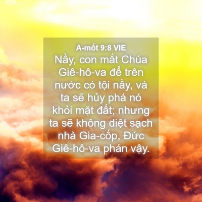 Picture 04 - A-mốt 9:8 VIE - Nầy, con mắt Chúa Giê-hô-va để trên - Bible Verse Picture