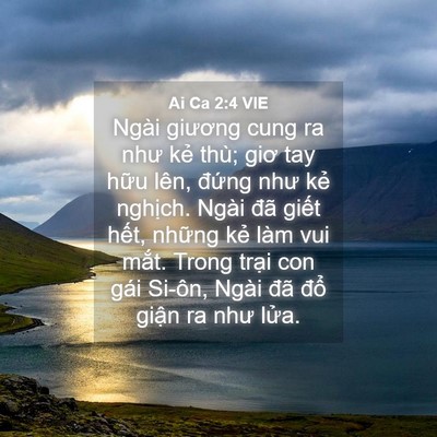 Picture 04 - Ai Ca 2:4 VIE - Ngài giương cung ra như kẻ thù; giơ tay - Bible Verse Picture