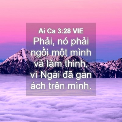 Picture 04 - Ai Ca 3:28 VIE - Phải, nó phải ngồi một mình và làm - Bible Verse Picture