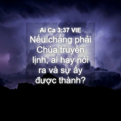 Picture 04 - Ai Ca 3:37 VIE - Nếu chẳng phải Chúa truyền lịnh, ai - Bible Verse Picture