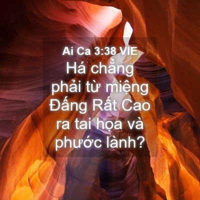 Picture 04 - Ai Ca 3:38 VIE - Há chẳng phải từ miệng Đấng Rất Cao - Bible Verse Picture