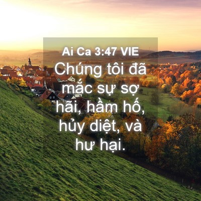Picture 04 - Ai Ca 3:47 VIE - Chúng tôi đã mắc sự sợ hãi, hầm - Bible Verse Picture