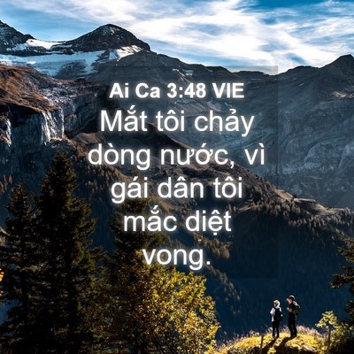 Picture 04 - Ai Ca 3:48 VIE - Mắt tôi chảy dòng nước, vì gái dân - Bible Verse Picture