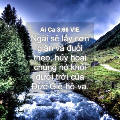 Picture 04 - Ai Ca 3:66 VIE - Ngài sẽ lấy cơn giận và đuổi theo, - Bible Verse Picture