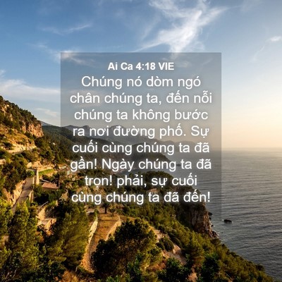 Picture 04 - Ai Ca 4:18 VIE - Chúng nó dòm ngó chân chúng ta, đến - Bible Verse Picture