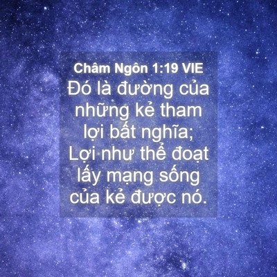 Picture 04 - Châm Ngôn 1:19 VIE - Đó là đường của những kẻ tham lợi - Bible Verse Picture