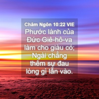 Picture 04 - Châm Ngôn 10:22 VIE - Phước lành của Đức Giê-hô-va làm cho - Bible Verse Picture