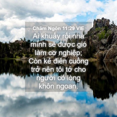 Picture 04 - Châm Ngôn 11:29 VIE - Ai khuấy rối nhà mình sẽ được gió - Bible Verse Picture