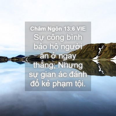 Picture 04 - Châm Ngôn 13:6 VIE - Sự công bình bảo hộ người ăn ở ngay - Bible Verse Picture