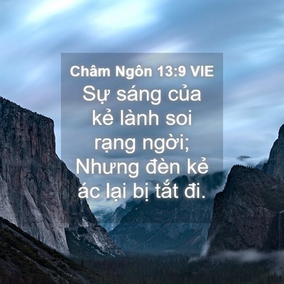 Picture 04 - Châm Ngôn 13:9 VIE - Sự sáng của kẻ lành soi rạng ngời; - Bible Verse Picture
