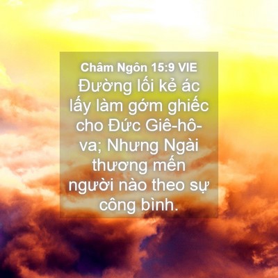 Picture 04 - Châm Ngôn 15:9 VIE - Đường lối kẻ ác lấy làm gớm ghiếc - Bible Verse Picture