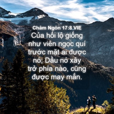 Picture 04 - Châm Ngôn 17:8 VIE - Của hối lộ giống như viên ngọc quí - Bible Verse Picture