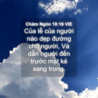 Picture 04 - Châm Ngôn 18:16 VIE - Của lễ của người nào dẹp đường - Bible Verse Picture