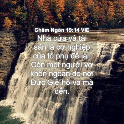 Picture 04 - Châm Ngôn 19:14 VIE - Nhà cửa và tài sản là cơ nghiệp của - Bible Verse Picture