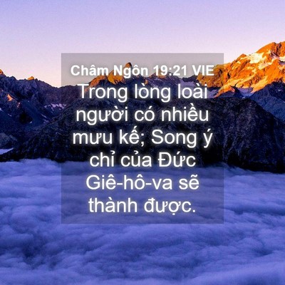Picture 04 - Châm Ngôn 19:21 VIE - Trong lòng loài người có nhiều mưu kế; - Bible Verse Picture