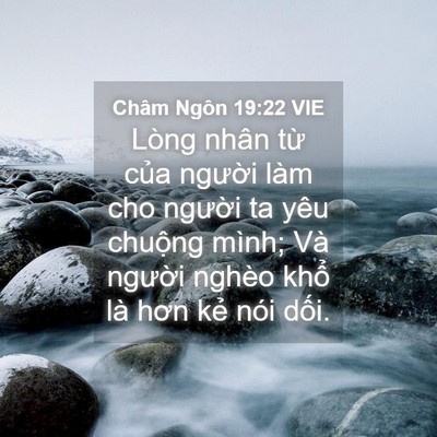 Picture 04 - Châm Ngôn 19:22 VIE - Lòng nhân từ của người làm cho người - Bible Verse Picture