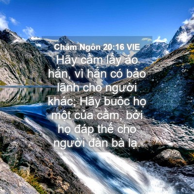 Picture 04 - Châm Ngôn 20:16 VIE - Hãy cầm lấy áo hắn, vì hắn có bảo - Bible Verse Picture