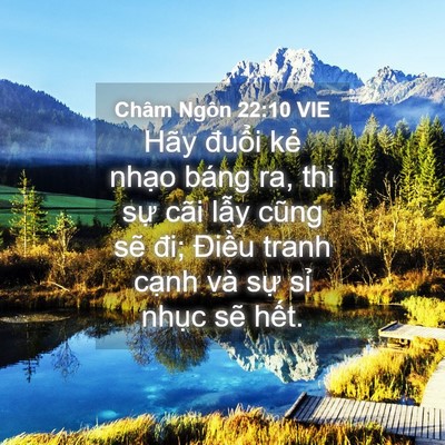 Picture 04 - Châm Ngôn 22:10 VIE - Hãy đuổi kẻ nhạo báng ra, thì sự cãi - Bible Verse Picture