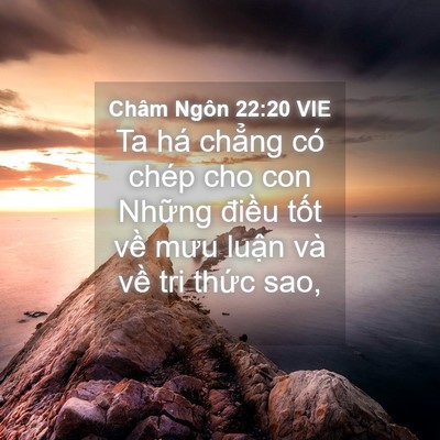 Picture 04 - Châm Ngôn 22:20 VIE - Ta há chẳng có chép cho con Những điều - Bible Verse Picture