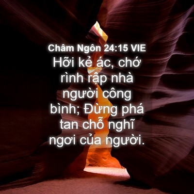 Picture 04 - Châm Ngôn 24:15 VIE - Hỡi kẻ ác, chớ rình rập nhà người - Bible Verse Picture