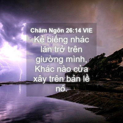 Picture 04 - Châm Ngôn 26:14 VIE - Kẻ biếng nhác lăn trở trên giường - Bible Verse Picture