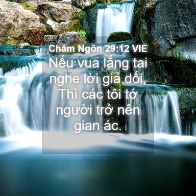 Picture 04 - Châm Ngôn 29:12 VIE - Nếu vua lắng tai nghe lời giả dối, Thì - Bible Verse Picture