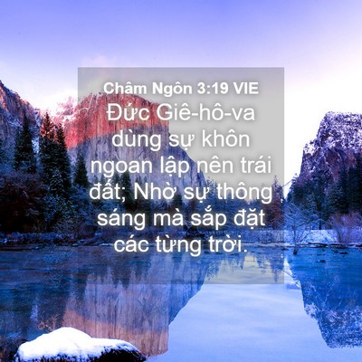 Picture 04 - Châm Ngôn 3:19 VIE - Đức Giê-hô-va dùng sự khôn ngoan lập - Bible Verse Picture