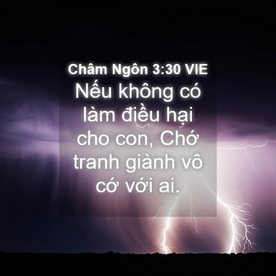 Picture 04 - Châm Ngôn 3:30 VIE - Nếu không có làm điều hại cho con, - Bible Verse Picture
