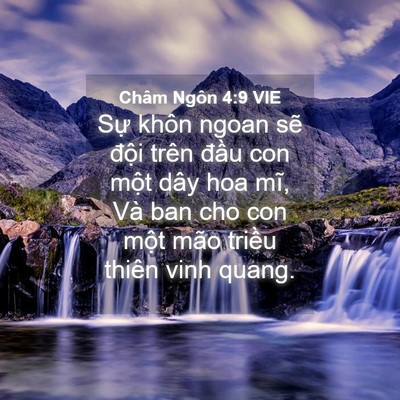 Picture 04 - Châm Ngôn 4:9 VIE - Sự khôn ngoan sẽ đội trên đầu con - Bible Verse Picture