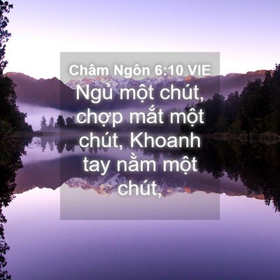 Picture 04 - Châm Ngôn 6:10 VIE - Ngủ một chút, chợp mắt một chút, - Bible Verse Picture