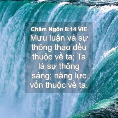Picture 04 - Châm Ngôn 8:14 VIE - Mưu luận và sự thông thạo đều thuộc - Bible Verse Picture
