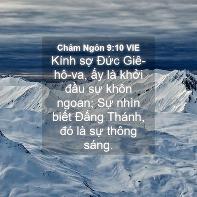 Picture 04 - Châm Ngôn 9:10 VIE - Kính sợ Đức Giê-hô-va, ấy là khởi - Bible Verse Picture