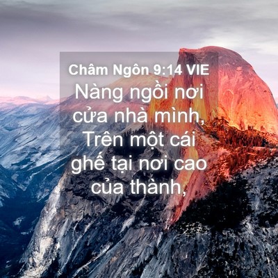 Picture 04 - Châm Ngôn 9:14 VIE - Nàng ngồi nơi cửa nhà mình, Trên một - Bible Verse Picture