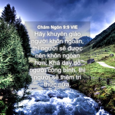 Picture 04 - Châm Ngôn 9:9 VIE - Hãy khuyên giáo người khôn ngoan, thì - Bible Verse Picture