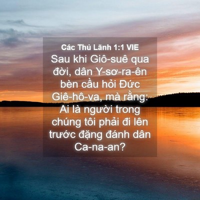 Picture 04 - Các Thủ Lãnh 1:1 VIE - Sau khi Giô-suê qua đời, dân Y-sơ-ra-ên - Bible Verse Picture