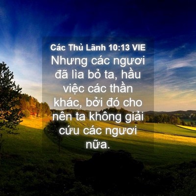 Picture 04 - Các Thủ Lãnh 10:13 VIE - Nhưng các ngươi đã lìa bỏ ta, hầu - Bible Verse Picture