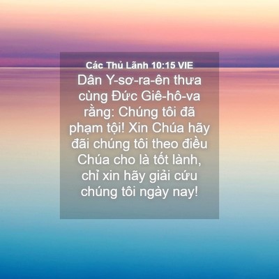 Picture 04 - Các Thủ Lãnh 10:15 VIE - Dân Y-sơ-ra-ên thưa cùng Đức Giê-hô-va - Bible Verse Picture