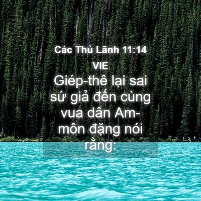 Picture 04 - Các Thủ Lãnh 11:14 VIE - Giép-thê lại sai sứ giả đến cùng vua - Bible Verse Picture