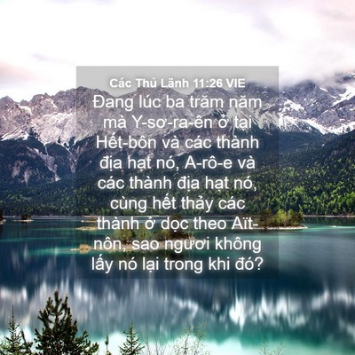 Picture 04 - Các Thủ Lãnh 11:26 VIE - Đang lúc ba trăm năm mà Y-sơ-ra-ên ở - Bible Verse Picture