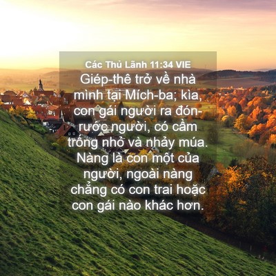 Picture 04 - Các Thủ Lãnh 11:34 VIE - Giép-thê trở về nhà mình tại Mích-ba; - Bible Verse Picture