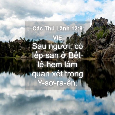 Picture 04 - Các Thủ Lãnh 12:8 VIE - Sau người, có Iếp-san ở Bết-lê-hem - Bible Verse Picture