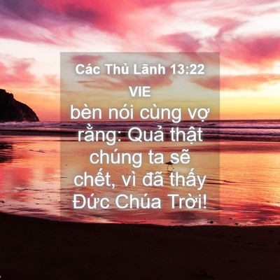 Picture 04 - Các Thủ Lãnh 13:22 VIE - bèn nói cùng vợ rằng: Quả thật chúng - Bible Verse Picture
