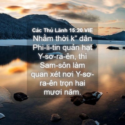 Picture 04 - Các Thủ Lãnh 15:20 VIE - Nhằm thời k” dân Phi-li-tin quản hạt - Bible Verse Picture