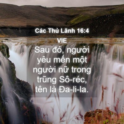 Picture 04 - Các Thủ Lãnh 16:4 VIE - Sau đó, người yêu mến một người nữ - Bible Verse Picture