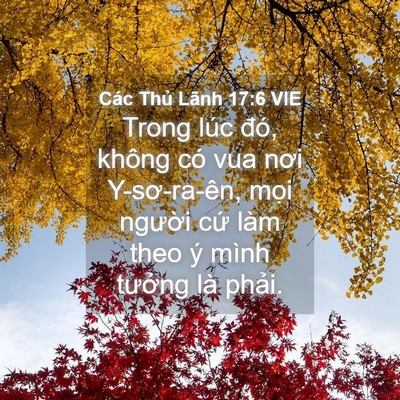 Picture 04 - Các Thủ Lãnh 17:6 VIE - Trong lúc đó, không có vua nơi - Bible Verse Picture