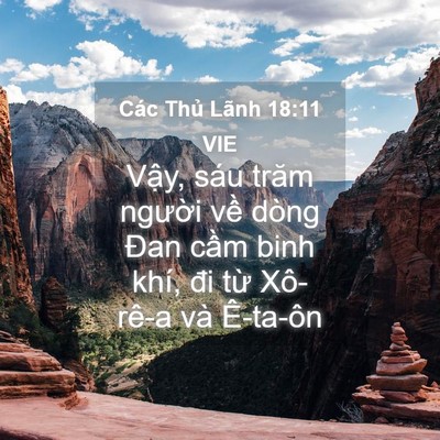 Picture 04 - Các Thủ Lãnh 18:11 VIE - Vậy, sáu trăm người về dòng Đan cầm - Bible Verse Picture