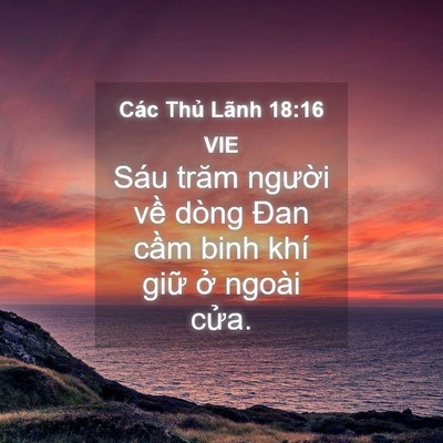 Picture 04 - Các Thủ Lãnh 18:16 VIE - Sáu trăm người về dòng Đan cầm binh - Bible Verse Picture
