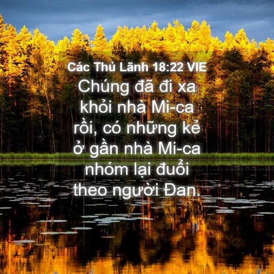 Picture 04 - Các Thủ Lãnh 18:22 VIE - Chúng đã đi xa khỏi nhà Mi-ca rồi, có - Bible Verse Picture